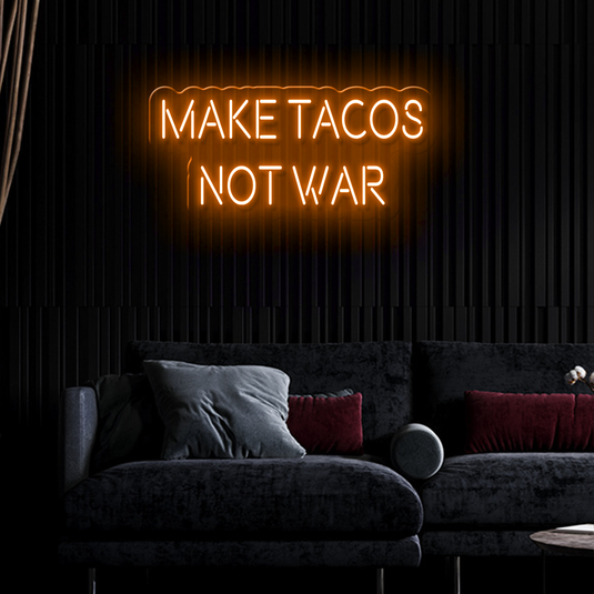 Make Tacos Not War