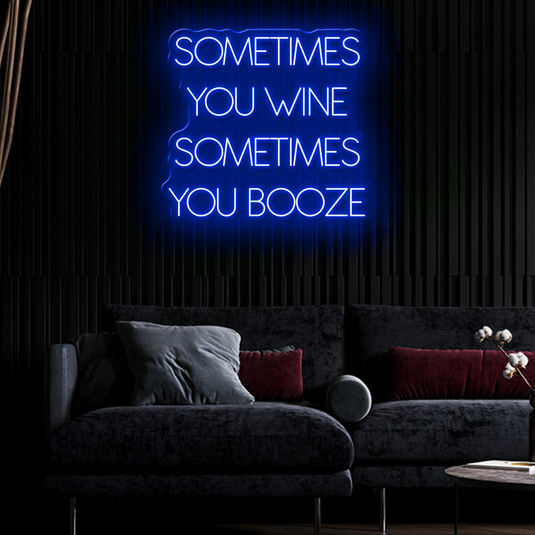 Sometimes You Wine, Sometimes You Booze