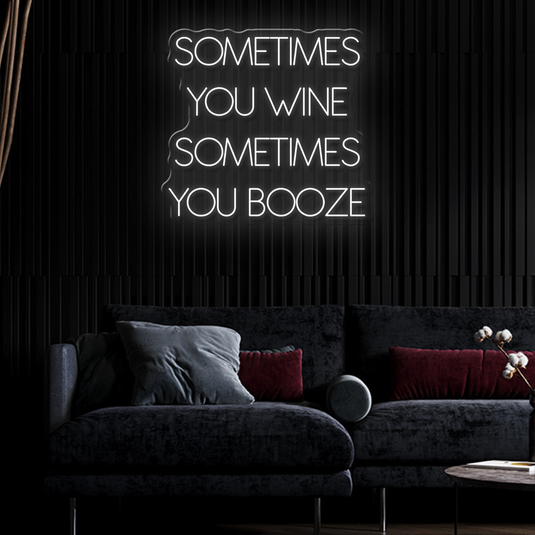 Sometimes You Wine, Sometimes You Booze