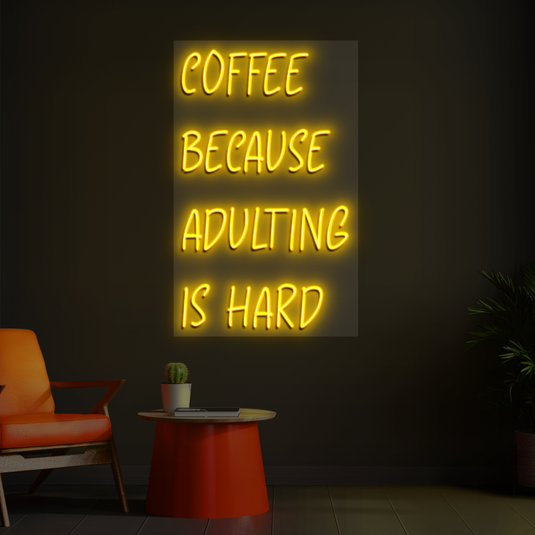 Coffee Because adulting is hard