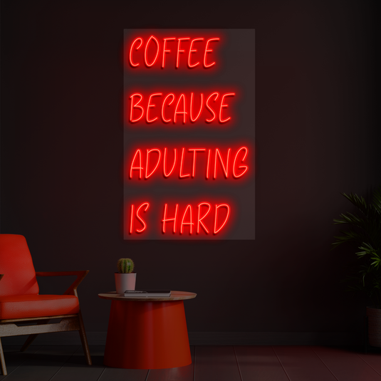 Coffee Because adulting is hard