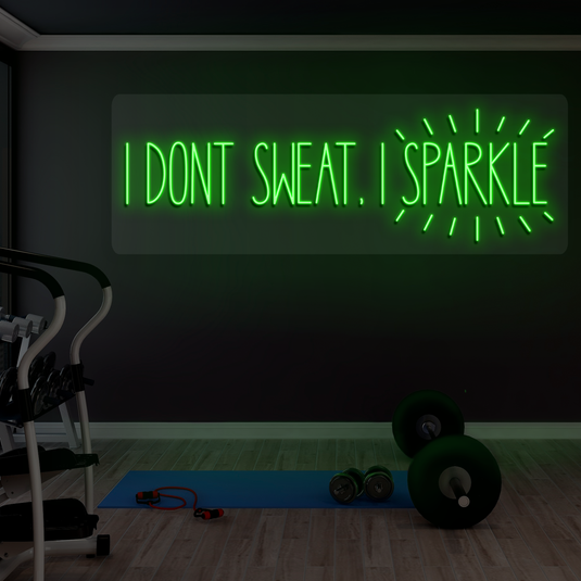 I Dont sweat i sparkle