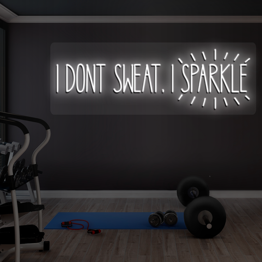 I Dont sweat i sparkle