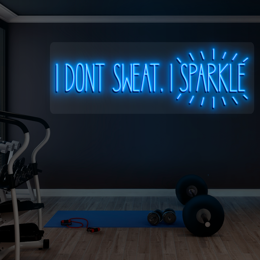 I Dont sweat i sparkle