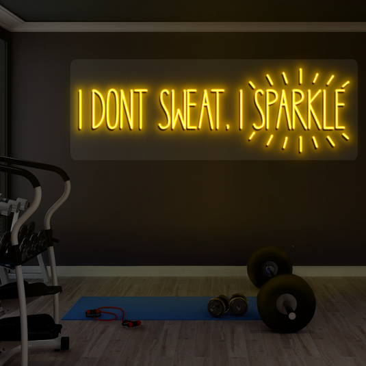 I Dont sweat i sparkle