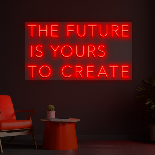 The future is yours to create