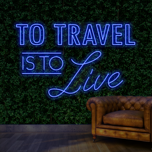 To Travel is to live