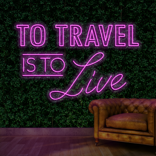 To Travel is to live