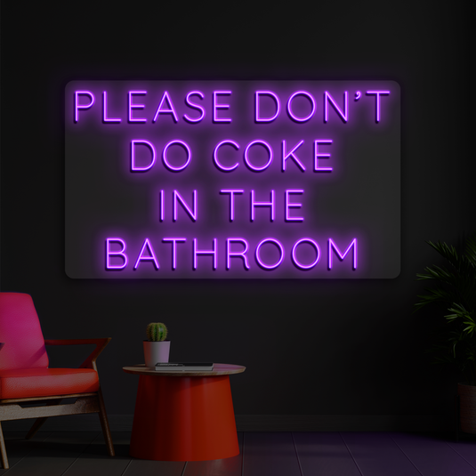 Please Don't do coke in the bathroom