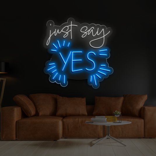 Just say YES!