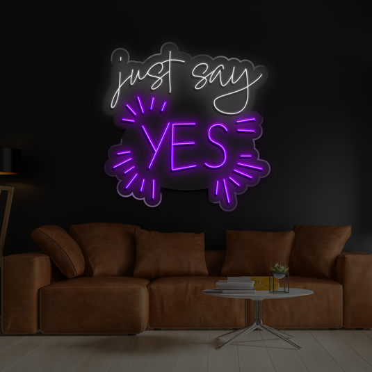 Just say YES!