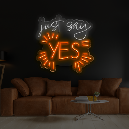 Just say YES!