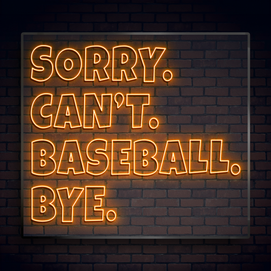 Sorry. Can't. Baseball. Bye