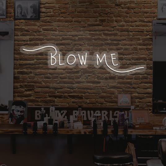 Blow Me